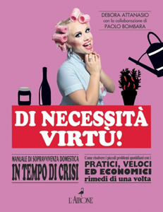 Di necessità virtù
