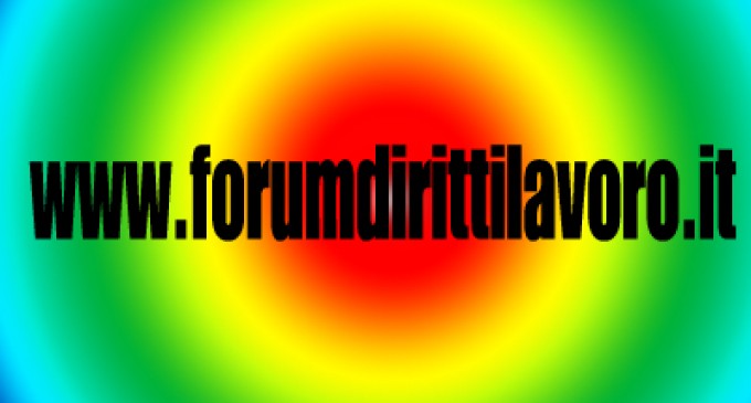 Il “forum diritti/lavoro” organizza convegno sulla “ControRiforma del lavoro”