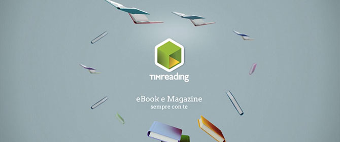 Tim Reading, app per goderti la lettura quando e dove vuoi Tim Reading, app per goderti la lettura quando e dove vuoi