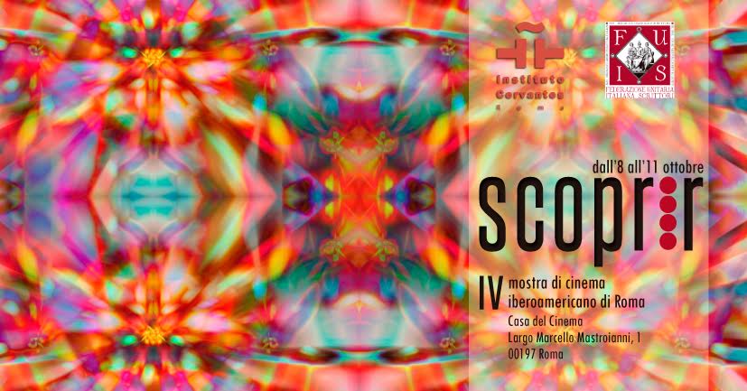 "SCOPRIR", AL VIA LA IV MOSTRA DI CINEMA IBEROAMERICANO A ROMA "SCOPRIR", AL VIA LA IV MOSTRA DI CINEMA IBEROAMERICANO A ROMA