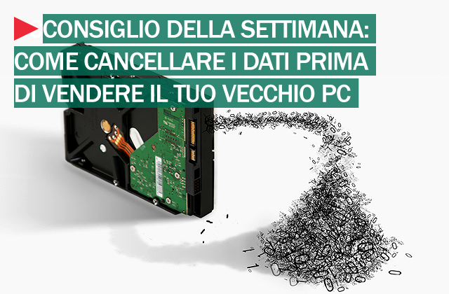 Cosa fare prima di vendere un pc