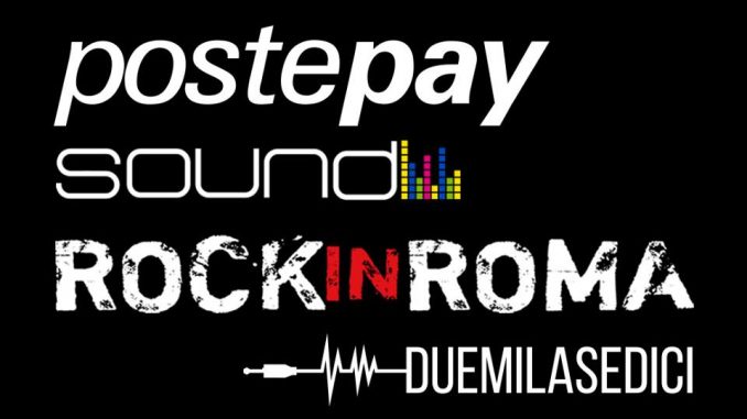 Postepay Rock in Roma tutte le date e gli artisti Postepay Rock in Roma tutte le date e gli artisti