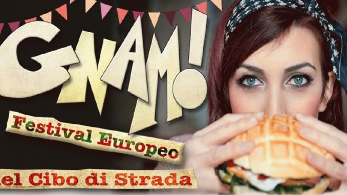 Gnam!, festival europeo del cibo di strada. Gnam!, festival europeo del cibo di strada.