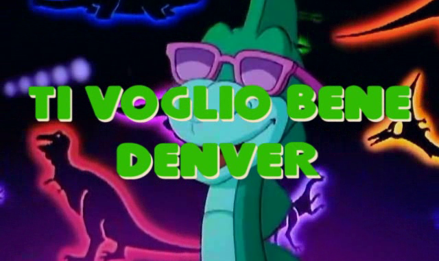 Ti Voglio Bene Denver, il cartone animato con protagonista un dinosauro Ti Voglio Bene Denver, il cartone animato con protagonista un dinosauro.