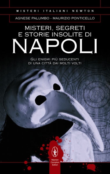 MISTERI SEGRETI E STORIE INSOLITE DI NAPOLI
