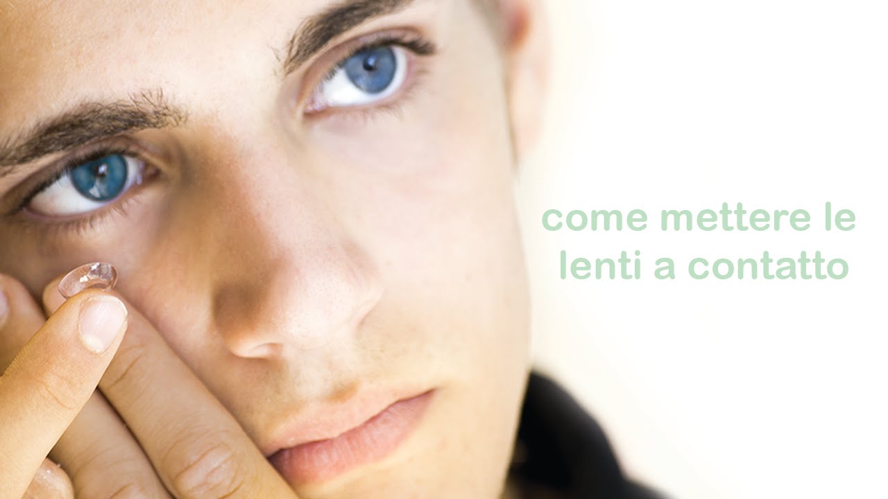 Come imparare a mettere le lenti a contatto