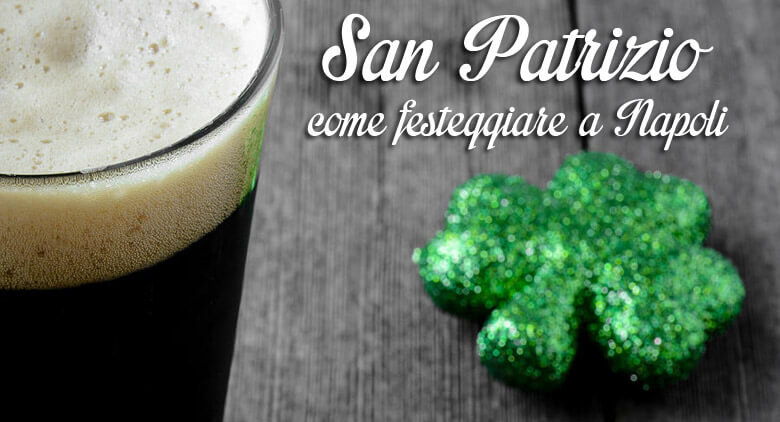 Eventi San Patrizio 2016 a Napoli