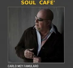 Carlo Mey Famularo Soul Cafè