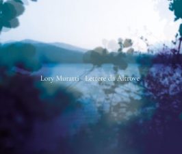Lory Muratti Lettere da altrove
