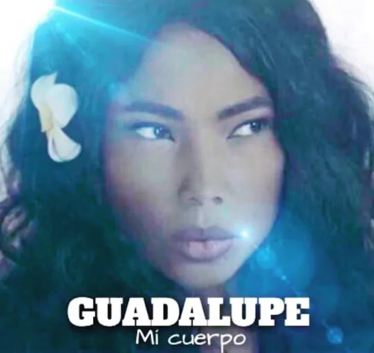 Guadalupe Mi cuerpo