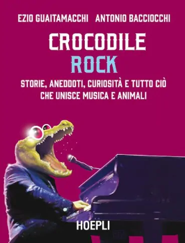 Ezio Guaitamacchi Crocodile rock