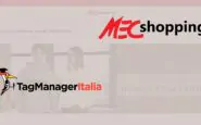 Tag Manager Italia e MecShopping.it: la collaborazione che raddoppia i consensi al tracciamento