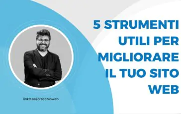 Demetrio Orecchio: 5 strumenti utili per migliorare il tuo sito web e aumentare le vendite del tuo e-commerce